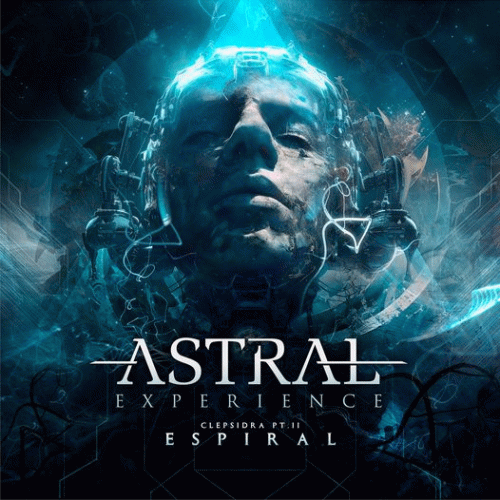Astral Experience : Espiral - Clepsidra, Pt.2
